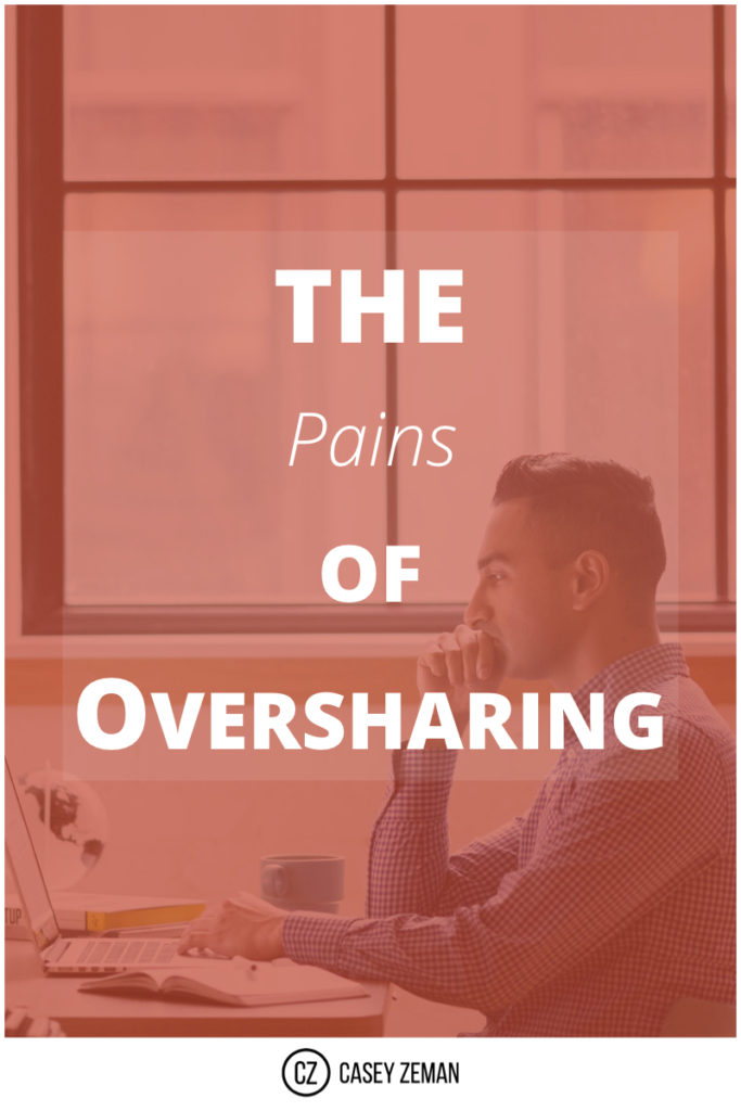 The Pains of Oversharing.001