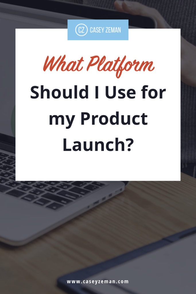 What Platform Should I use For My Product Launch?.001