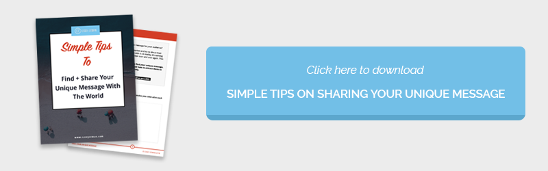 Simple Tips to Find + Share Your Unique Message With The World