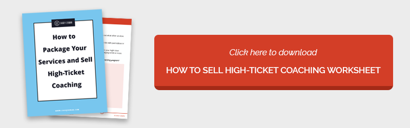 How to Package Your Services and Sell High-Ticket Coaching - Worksheet