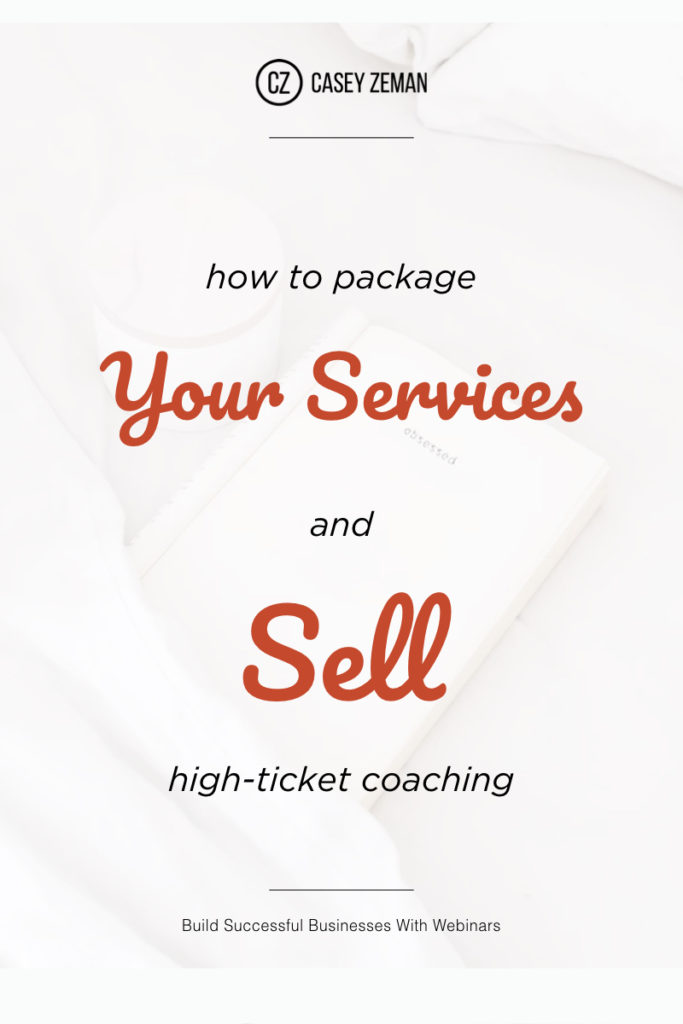 How to Package Your Services and Sell High-Ticket Coaching.001